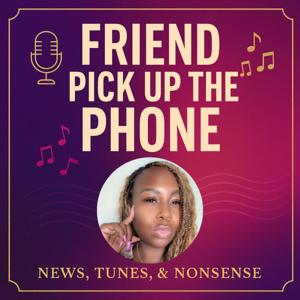 Friend Pick Up the Phone