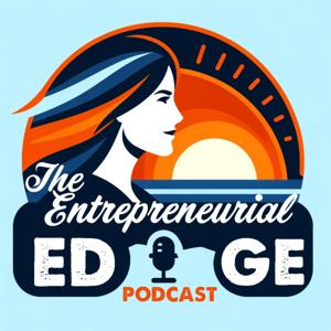 The Entrepreneurial Edge with Dawn Gagye