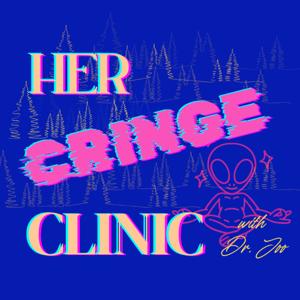 Her Cringe Clinic