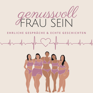 Genussvoll Frau sein