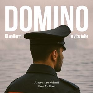 DOMINO Di uniformi e vite tolte