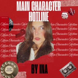 Main Character Hotline - by Ina