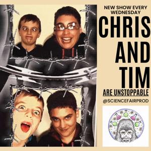 Chris and Tim are Unstoppable