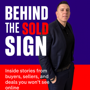 Behind the Sold Sign