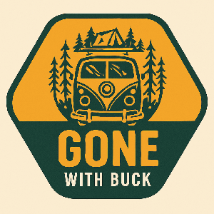 Gone With Buck! A #Vanlife Podcast