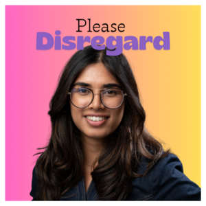 Please Disregard