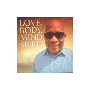 Love, Body, Mind, Spirit by Agape Marriage and Family Counseling, LLC.