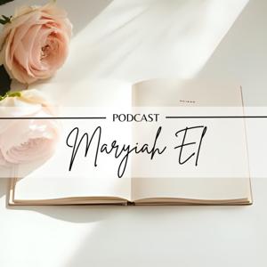 Maryiah El Podcast