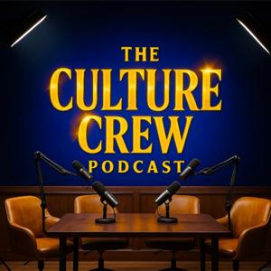 The Culture Crew Podcast
