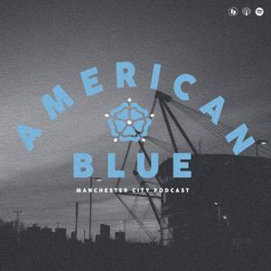 American Blue - Manchester City Podcast