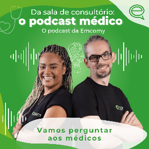 Da sala de consultório: o podcast médico (O podcast da Emcomy)