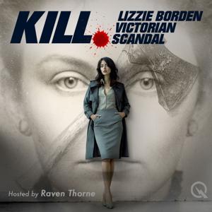 Kill - Lizzie Borden - Victorian Scandal The Gilded Age of Murder