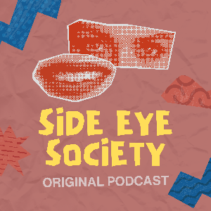 Side Eye Society