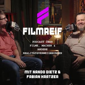 FILMREIF - Filme, Machen und andere Realitätsverweigerungen