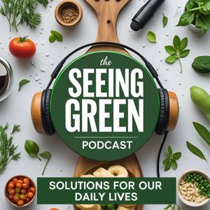 Seeing Green: Solutions for Our Daily Lives