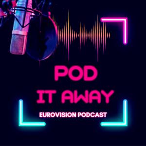Pod it Away_Eurovision Podcast
