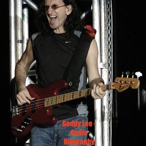 Geddy Lee - Audio Biography