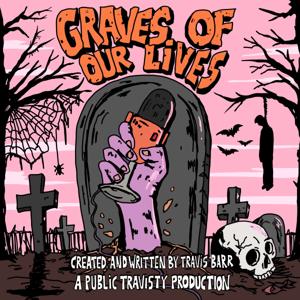 Graves of Our Lives