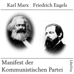 Manifest der Kommunistischen Partei by Friedrich Engels (1820 - 1895) and Karl Marx (1818 - 1883)