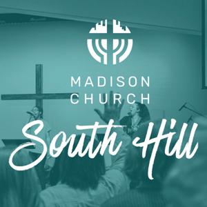 Madison Church: South Hill Podcast