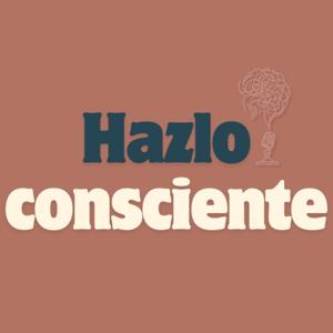 Hazlo Consciente
