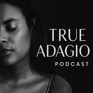 True Adagio Podcast