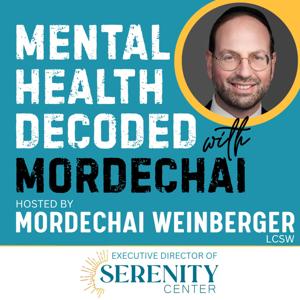 Mental Health Decoded with Mordechai