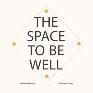 The Space to be Well