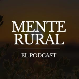 Mente Rural - El Podcast