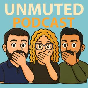 Unmuted General Podcast