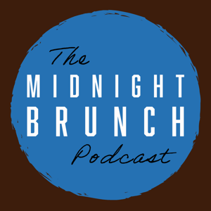 The Midnight Brunch Podcast