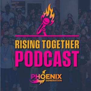 Phoenix Generation Rising Together