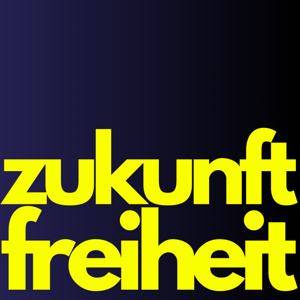 Zukunft Freiheit