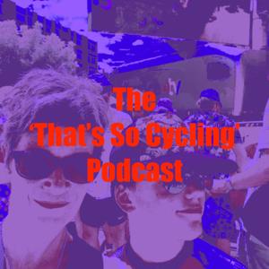 That's So Cycling podcast