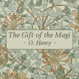 Gift of the Magi, The by O. Henry (1862 - 1910)