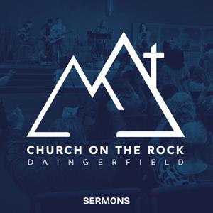 Church on the Rock - Daingerfield | Sermons