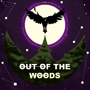 Out of the Woods