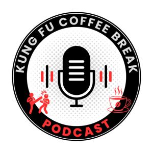 Kung Fu Coffee Break Podcast