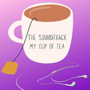 （Legacy）THE SOUNDTRACK // MY CUP OF TEA by ポトフ