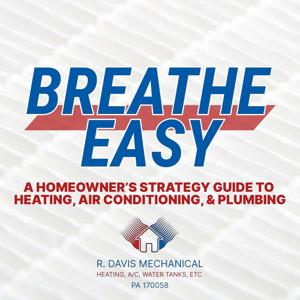 Breathe Easy: A Homeowner's Strategy Guide to Heating, Air Conditioning, & Plumbing