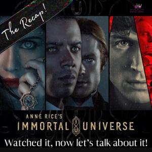 The Recap! Anne Rice's Immortal Universe