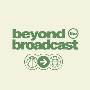 Beyond The Broadcast