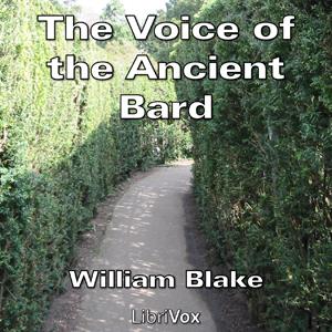 Voice of the Ancient Bard, The by William Blake (1757 - 1827)