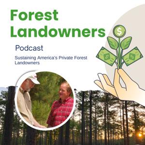 The Forest Landowners Podcast