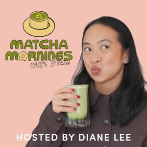 Matcha Mornings with Diane