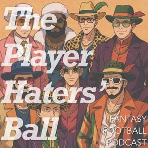 The Player Haters' Ball FF Pod