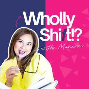 Wholly Shift!? with Monina