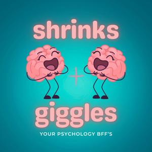 Shrinks & Giggles Podcast
