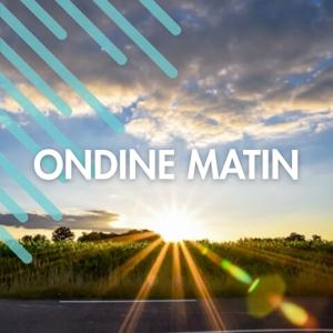 ONDINE MATIN