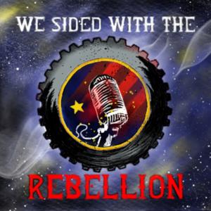 We Sided with the Rebellion